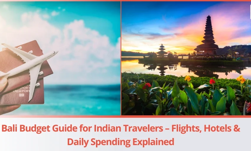 Bali Budget Guide for Indian Travelers - Daily Cost Breakdown
