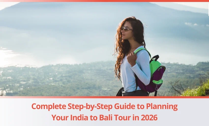 Complete Guide to Planning an India to Bali Tour in 2026