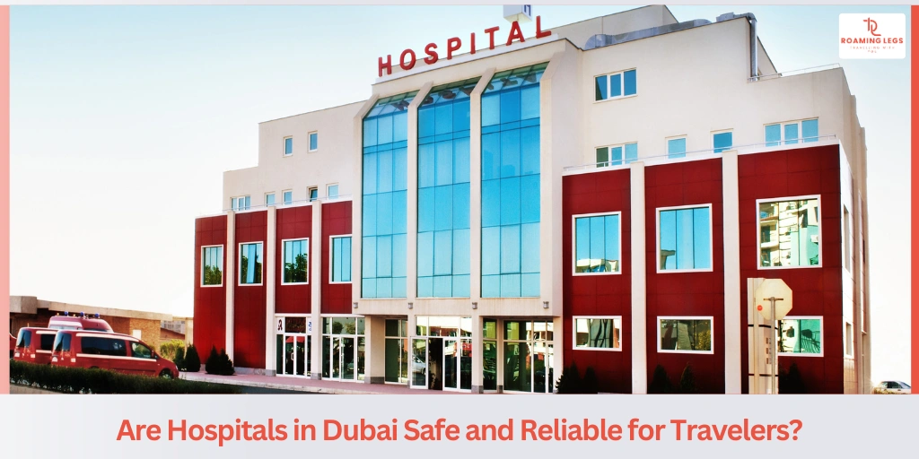 Medical Care in Dubai for Tourists: Hospitals & Safety