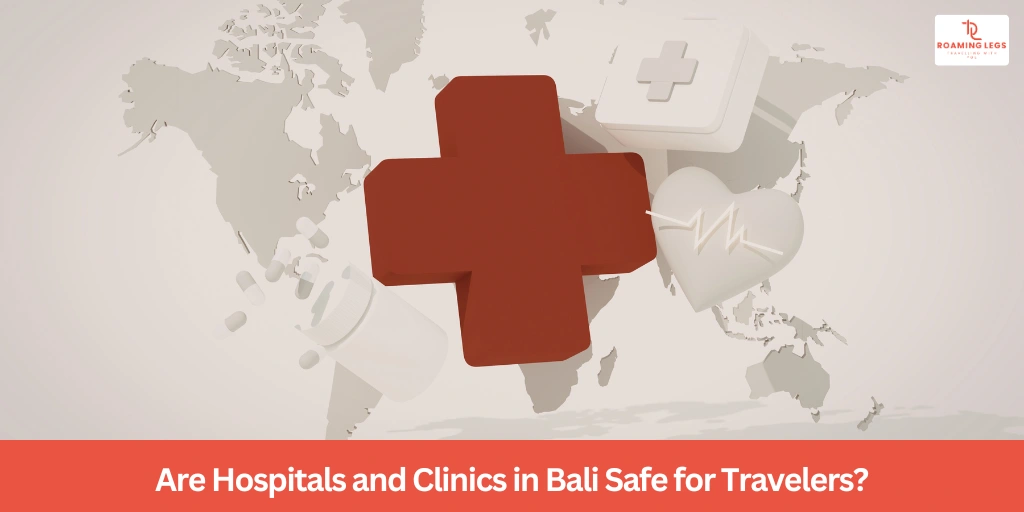 Medical Care in Bali for Tourists: Hospitals & Clinics Guide