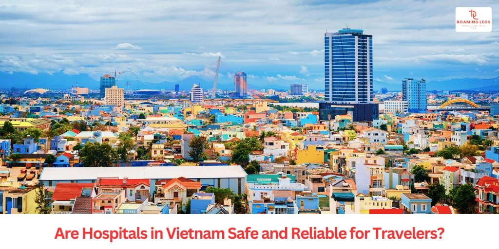 Medical Care in Vietnam for Tourists: Hospitals & Safety