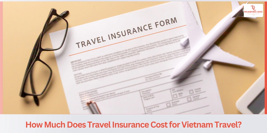 What Does Travel Insurance for Vietnam Usually Cover?​