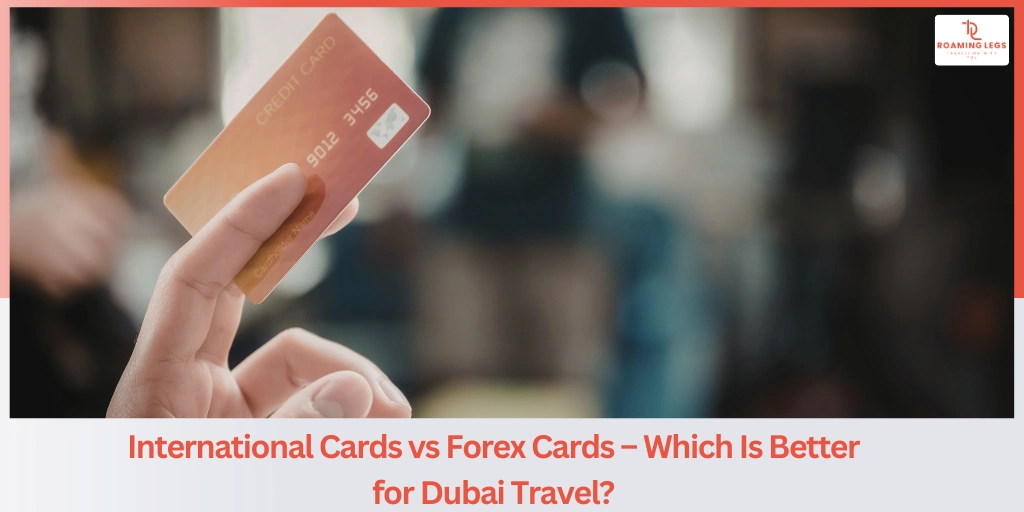 Which Option Is Better for Dubai Travel?​