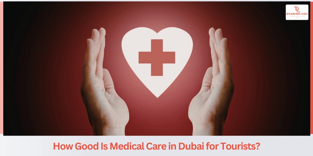Final Tips for Medical Safety During Your Dubai Trip​