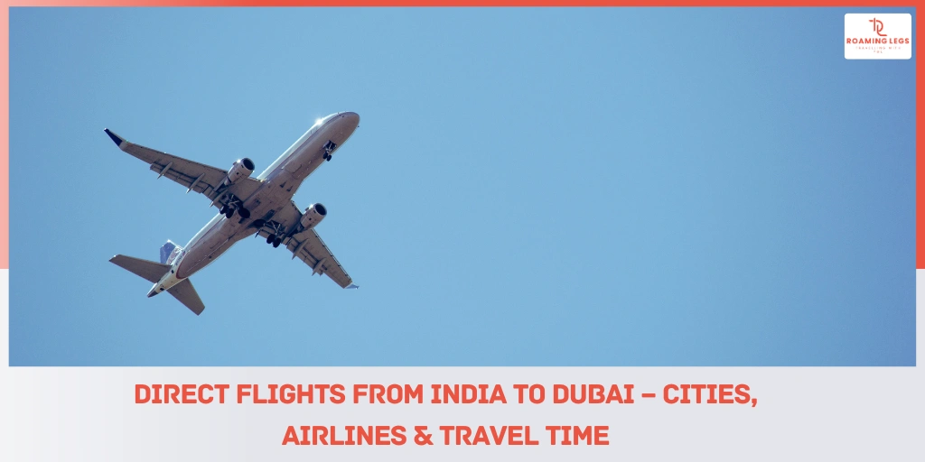 Final Tips for Booking Direct Flights to Dubai​
