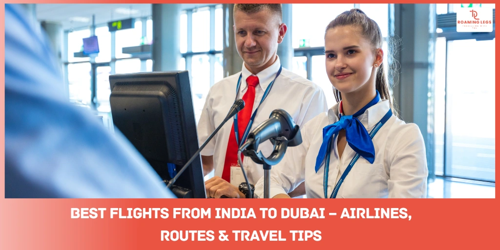 Final Tips for Booking Flights to Dubai​