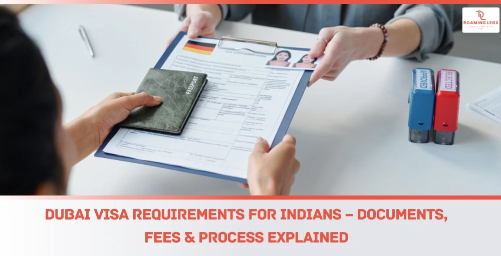 Dubai Visa Requirements for Indians: Documents, Fees & Process 25 Dubai Visa for Indians - Complete 2026 Guide