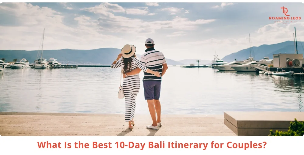 10-Day Bali Itinerary for Couples (Slow & Luxury Plan)