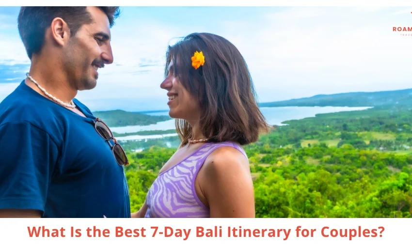 7-Day Bali Itinerary for Couples (Romantic & Relaxed Plan)