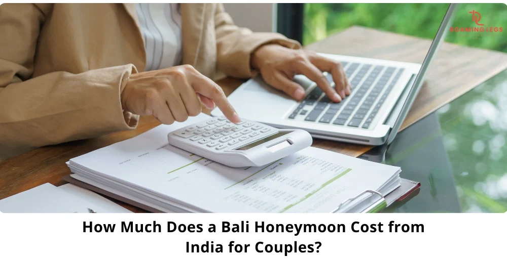 Bali Honeymoon Cost from India