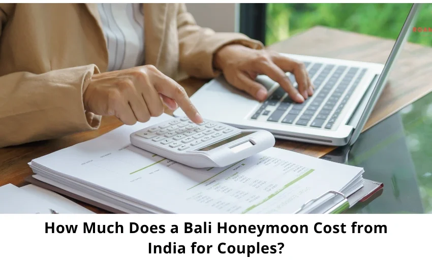 Bali Honeymoon Cost from India
