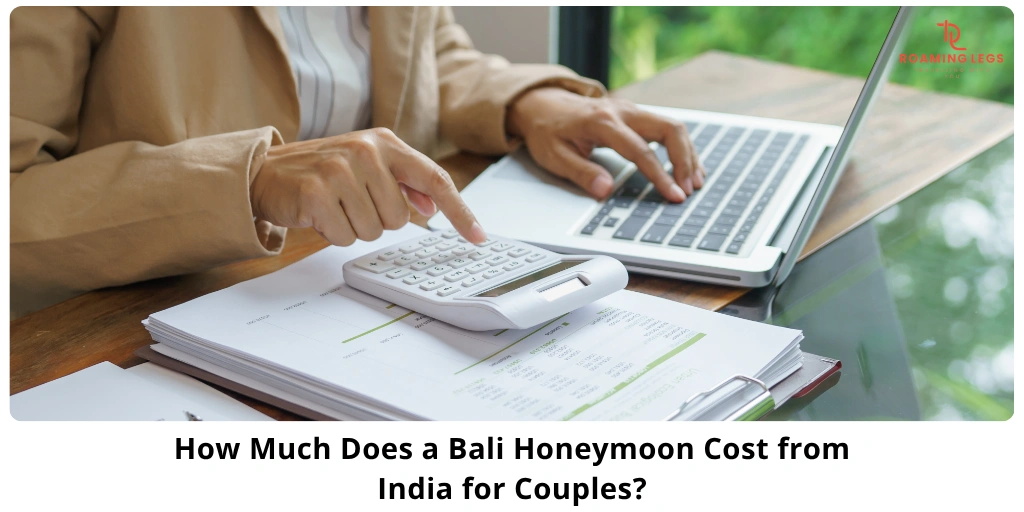 Bali Honeymoon Cost from India
