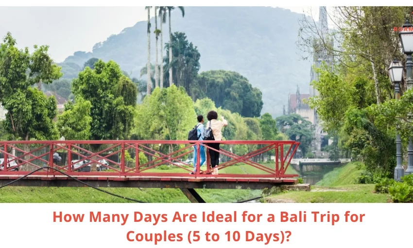 Bali Trip Duration Guide for Couples (5 to 10 Days)