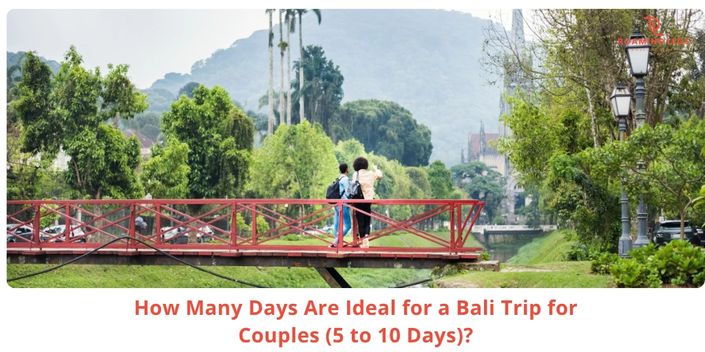 Bali Trip Duration Guide for Couples (5 to 10 Days)
