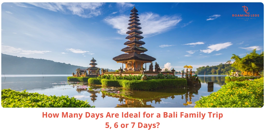 Bali Trip Length for Families