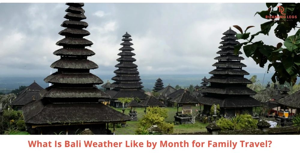 Bali Weather by Month for Family Travel
