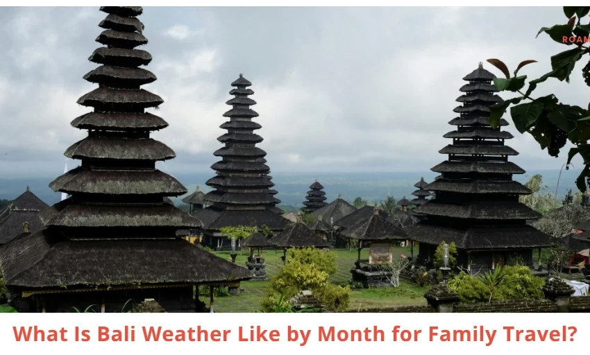 Bali Weather by Month for Family Travel
