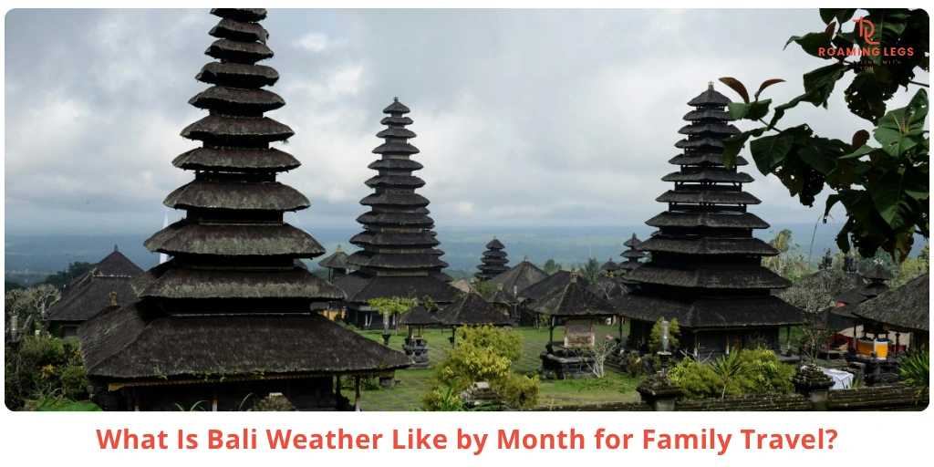 Bali Weather by Month for Family Travel