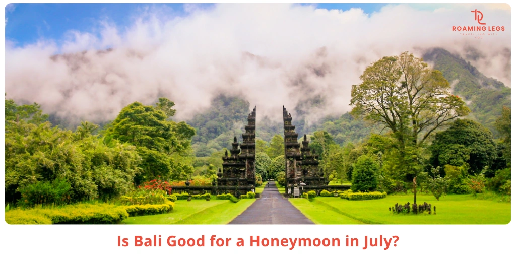 Bali in July for Honeymoon