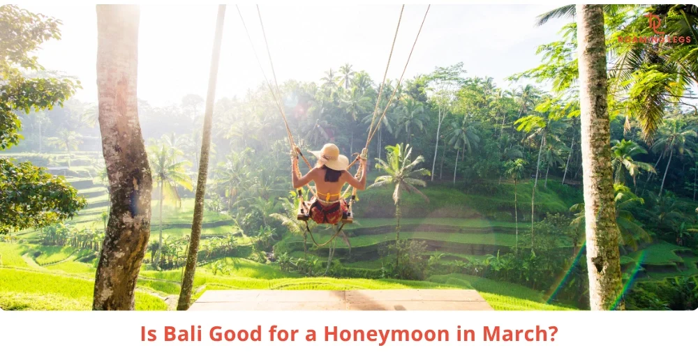 Bali March Honeymoon Guide for Indian Couples – Weather, Crowds, and Value 46 Bali in March for Honeymoon - Weather, Crowds & Prices