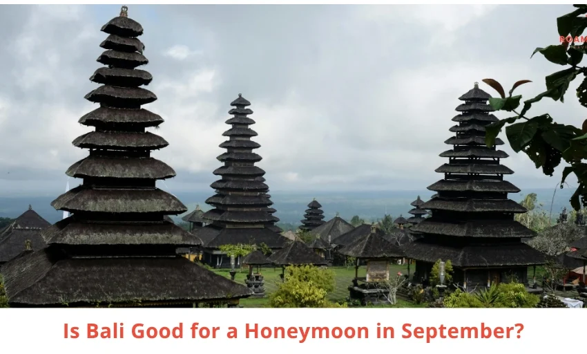 Bali in September for Honeymoon