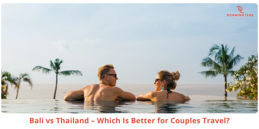 Bali vs Thailand for Couples