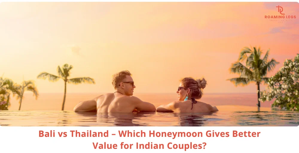 Bali vs Thailand for Honeymoon
