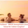 Bali vs Thailand for Honeymoon