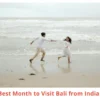 Best Month for Bali Trip from India (Couples Guide)