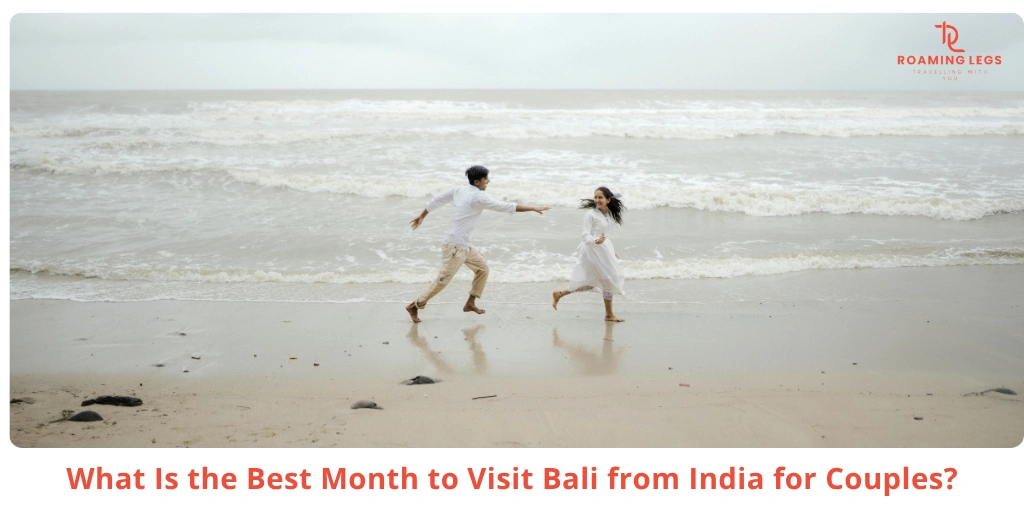 Best Month for Bali Trip from India (Couples Guide)
