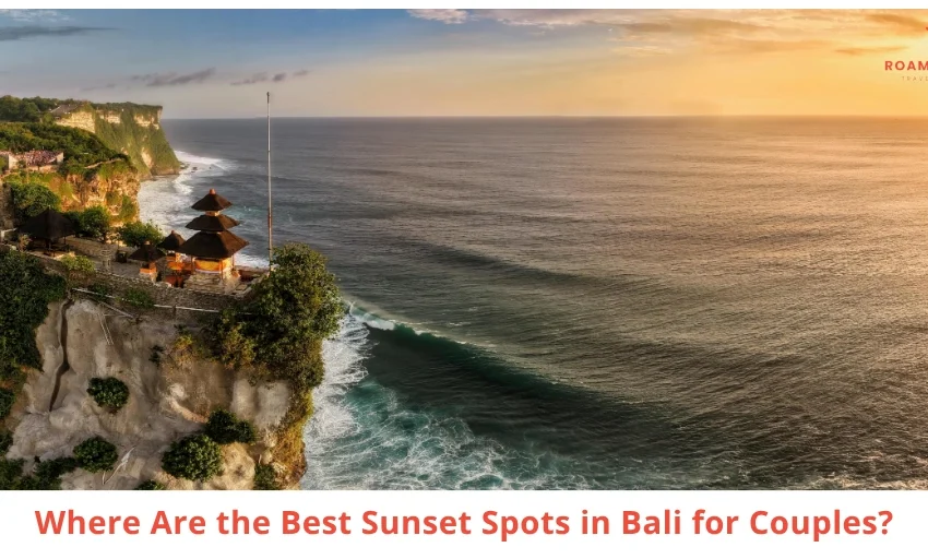 Best Sunset Spots in Bali for Couples Beaches, Cliffs, and Rooftops Worth the Hype