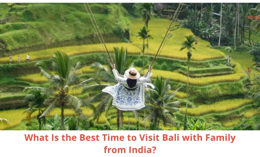 Best Time to Visit Bali with Family from India