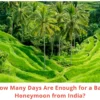 How Many Days Are Enough for a Bali Honeymoon from India