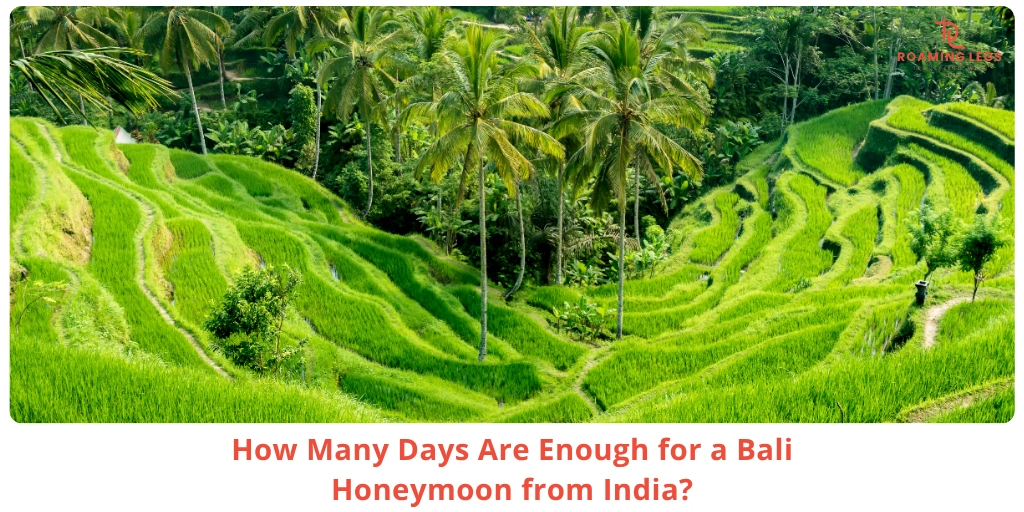 How Many Days Are Enough for a Bali Honeymoon from India