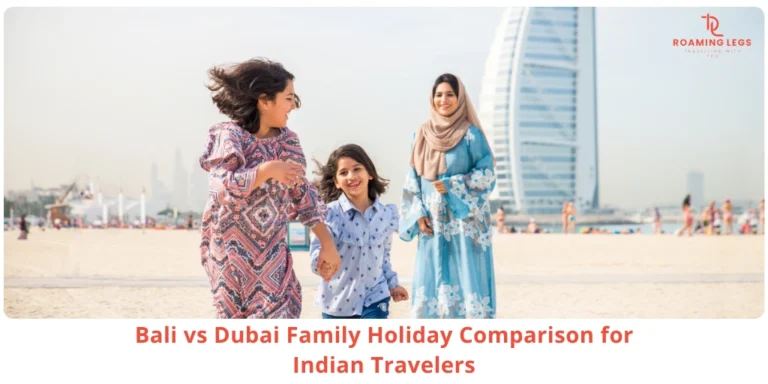 Indian family holidays tour dubai or bali
