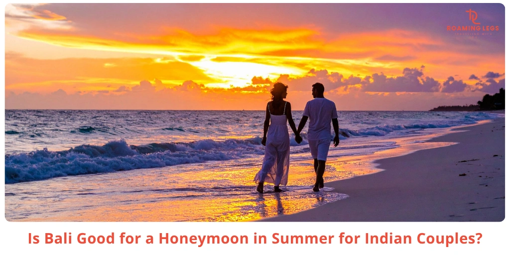 Is Bali Good for Honeymoon in Summer
