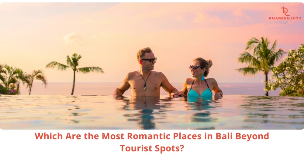 Romantic Places in Bali for Couples: Where to Go Beyond Generic Tourist Lists 1 Romantic Places in Bali for Couples Where to Go Beyond Generic Tourist Lists