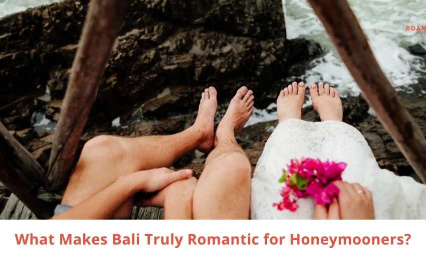 What Makes Bali Truly Romantic for Honeymooners