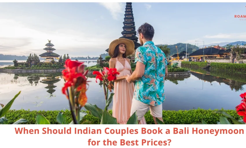 When to Book a Bali Honeymoon