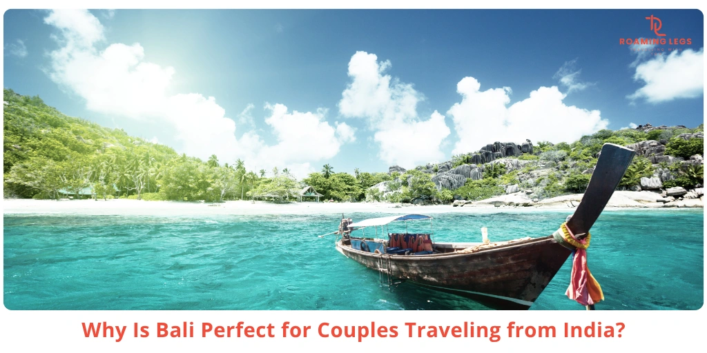 Why Bali Is Perfect for Couples from India