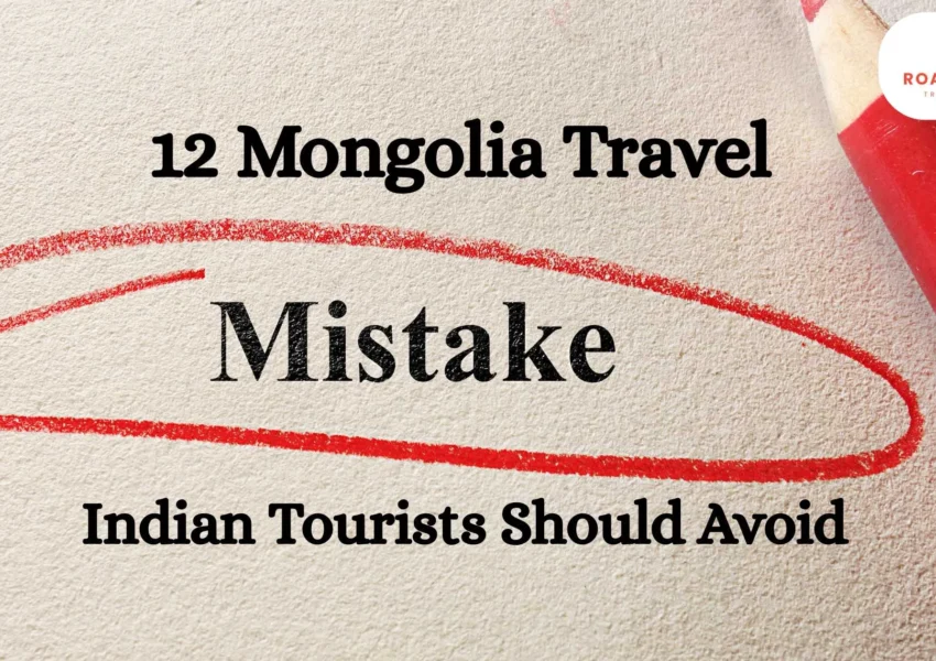 12 mongolia travel mistake