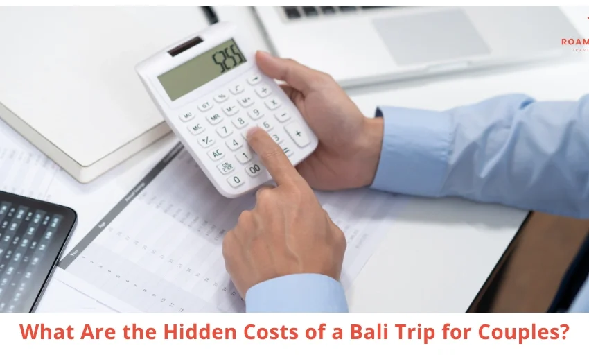 Hidden Costs of a Bali Couple Trip What Most Package Prices Don’t Show