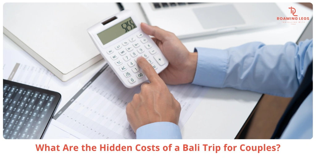 Hidden Costs of a Bali Couple Trip What Most Package Prices Don’t Show