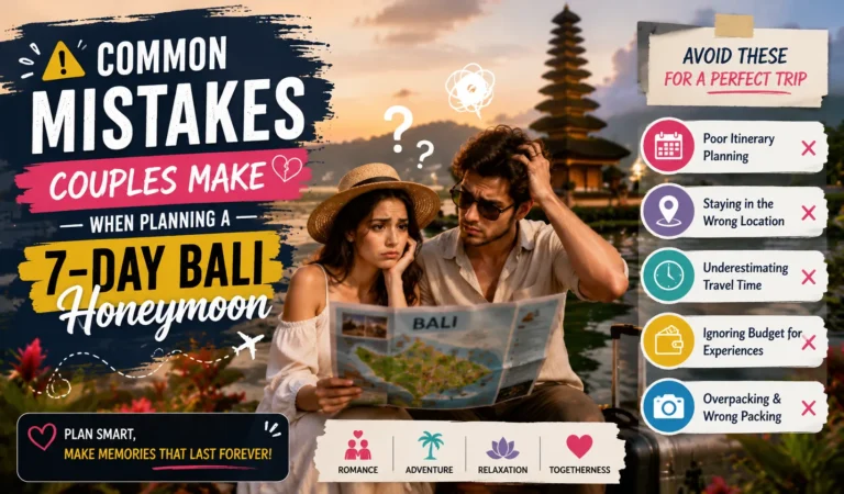 7-Day Bali Honeymoon Itinerary from India common mistake