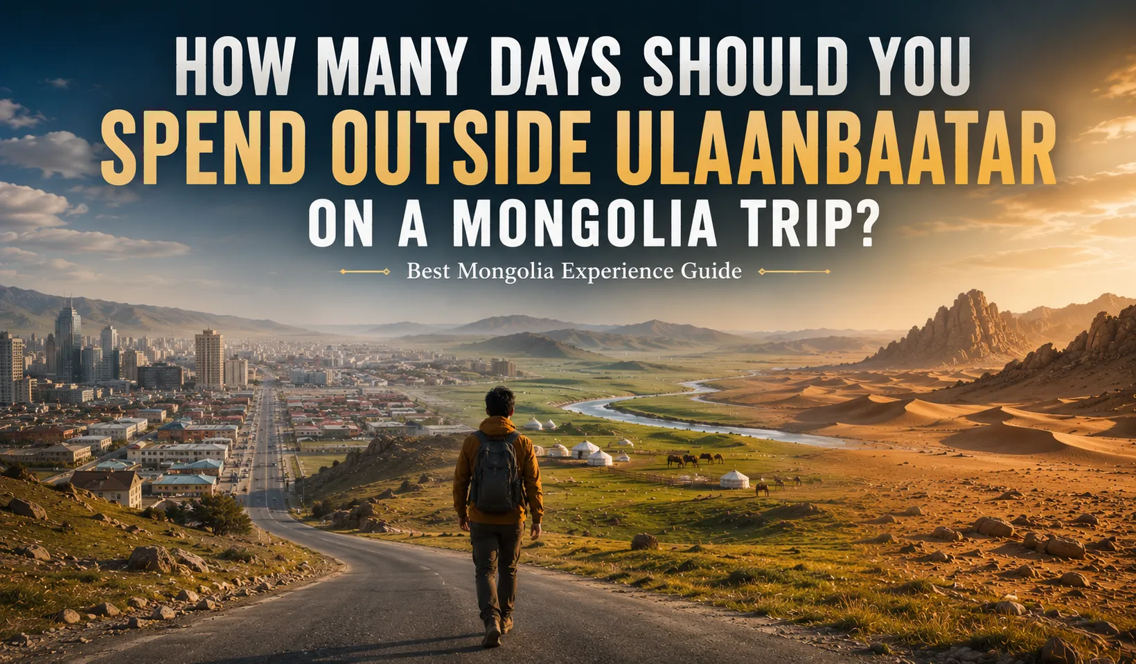 How Much Time Should You Spend Outside Ulaanbaatar
