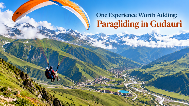 One Experience Worth Adding Paragliding in Gudauri