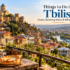 Things to Do in Tbilisi and What They Costs