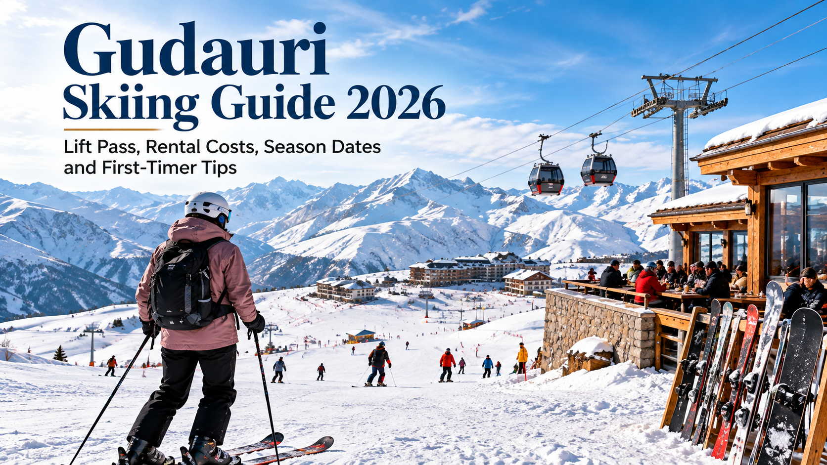 Gudauri Ski Guide for Indians With Costs and Tips tl